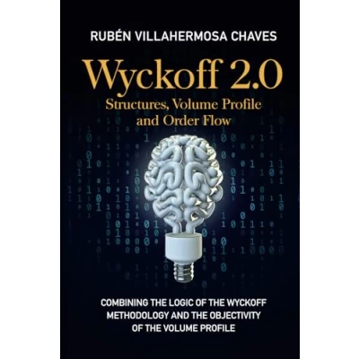 Obrázek Wyckoff 2.0: Structures, Volume Profile and Order Flow (Trading Investing Course: Advanced Technical Analysis, Band 3)
