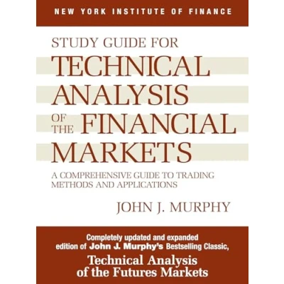 Obrázek Study Guide to Technical Analysis of the Financial Markets: A Comprehensive Trading Methods and Applications (New York Institute Finance S)