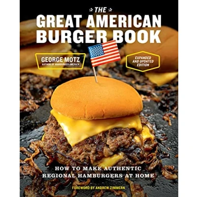 Obrázek The Great American Burger Book: How to Make Authentic Regional Hamburgers at Home