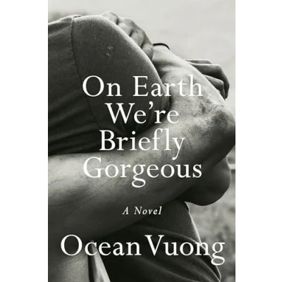 Obrázek On Earth We&#039;re Briefly Gorgeous: A Novel
