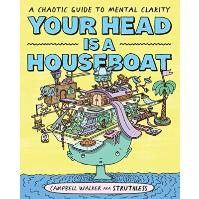 Obrázek Your Head Is A Houseboat: Chaotic Guide to Mental Clarity