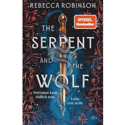 Obrázek the Serpent and Wolf: Epischer Romantic Fantasy Reihenauftakt: Fake Marriage meets Enemies to Lovers Mit exklusivem Farbschnitt in limitierter Auflage