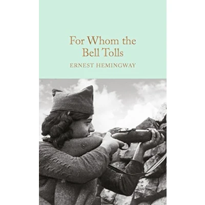 Obrázek For Whom the Bell Tolls: Ernest Hemingway (Macmillan Collector&#039;s Library)
