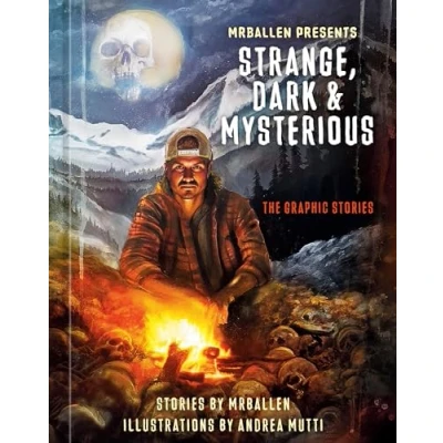 Obrázek MrBallen Presents: Strange, Dark &amp; Mysterious: The Graphic Stories