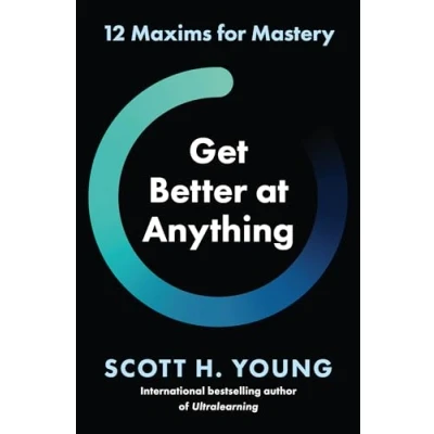 Obrázek Get Better at Anything: 12 Maxims for Mastery
