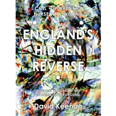 Obrázek England&#039;s Hidden Reverse, revised and expanded edition: A Secret History of the Esoteric Underground