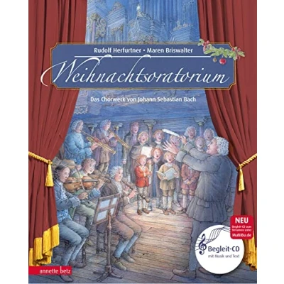 Obrázek Weihnachtsoratorium (Das musikalische Bilderbuch mit CD und zum Streamen): Das Chorwerk von Johann Sebastian Bach Teil I III