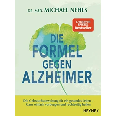 Obrázek Die Formel gegen Alzheimer: Gebrauchsanweisung für ein gesundes Leben Ganz einfach vorbeugen und rechtzeitig heilen