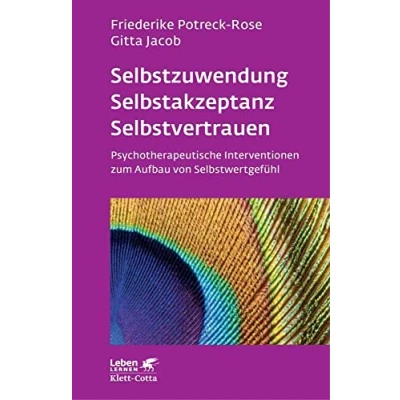 Obrázek Selbstzuwendung, Selbstakzeptanz, Selbstvertrauen (Leben Lernen, Bd. 163): Psychotherapeutische Interventionen zum Aufbau von Selbstwertgefühl