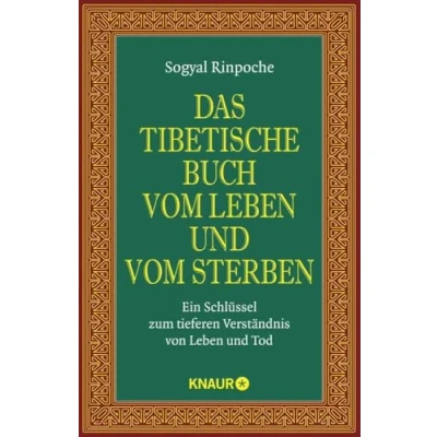 Obrázek Das tibetische Buch vom Leben und Sterben: Ein Schlüssel zum tieferen Verständnis von Tod Der spirituelle Klassiker internationale Bestseller