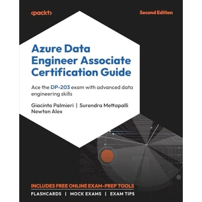 Obrázek Azure data Engineer Associate Certification Guide: Ace the DP 203 exam with advanced engineering skills