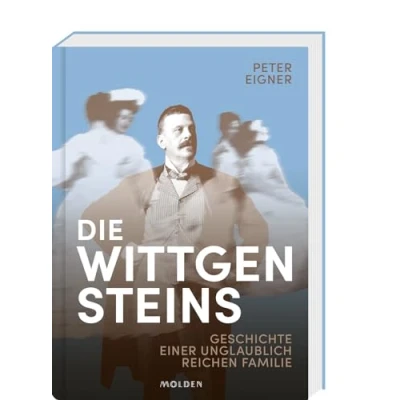 Obrázek Die Wittgensteins: Geschichte einer unglaublich reichen Familie