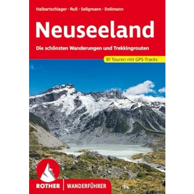 Obrázek Neuseeland: Die schönsten Wanderungen und Trekkingrouten. 81 Touren mit GPS Tracks (Rother Wanderführer)