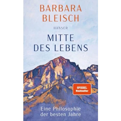 Obrázek Mitte des Lebens: Eine Philosophie der besten Jahre