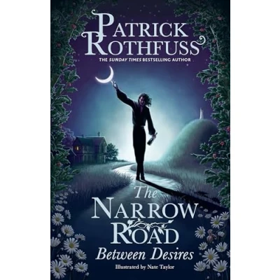 Obrázek The Narrow Road Between Desires: A kingkiller Chronicle Novella (The chronicle)