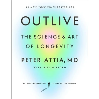 Obrázek Outlive: The Science and Art of Longevity