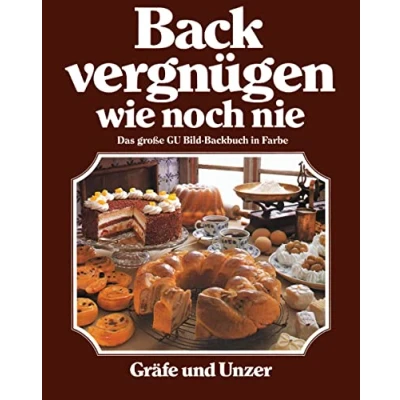 Obrázek Backvergnügen wie noch nie: Das große GU Bildbackbuch in Farbe (GU Backen)