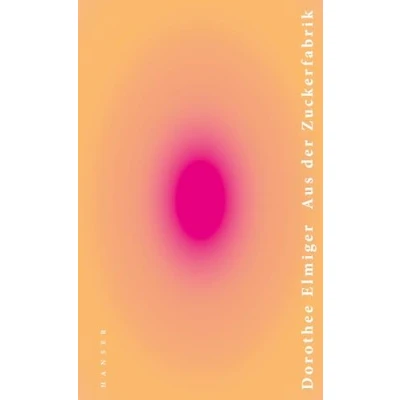 Obrázek Aus der Zuckerfabrik: Nominiert für den Deutschen Buchpreis 2020 (Shortlist)