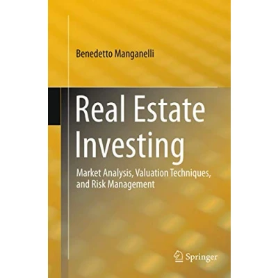 Obrázek Real Estate Investing: Market Analysis, Valuation Techniques, and Risk Management