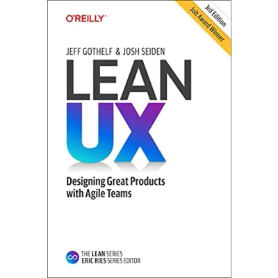 Obrázek Lean UX: Designing Great Products with Agile Teams