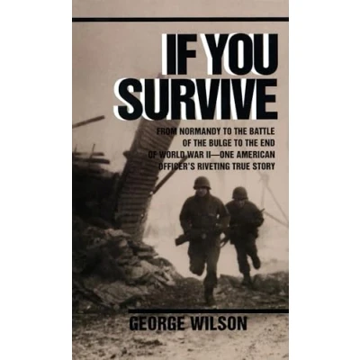 Obrázek If You Survive: From Normandy to the Battle of Bulge End World War II, One American Officer&#039;s Riveting True Story