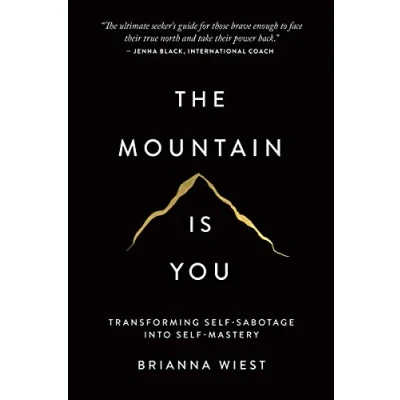 Obrázek The Mountain Is You: Transforming Self Sabottage Into Mastery