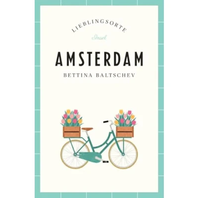 Obrázek Amsterdam Reiseführer LIEBLINGSORTE: Entdecken Sie das Lebensgefühl einer Stadt! Mit vielen Insider Tipps, farbigen Fotografien und ausklappbaren Karten