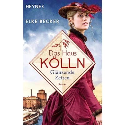 Obrázek Das Haus Kölln. Glänzende Zeiten: Roman (Die Kölln Saga, Band 1)