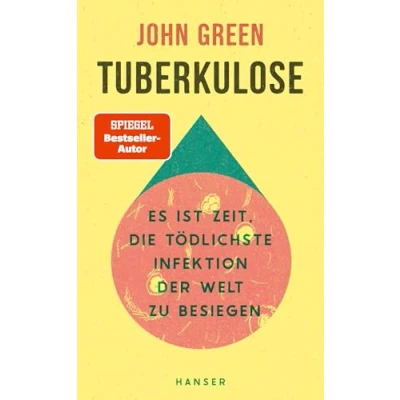 Obrázek Tuberkulose: Es ist Zeit, die tödlichste Infektion der Welt zu besiegen Vom Autor des SPIEGEL Bestsellers »Das Schicksal ein mieser Verräter«