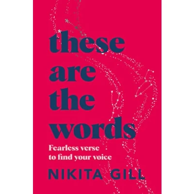 Obrázek These Are the Words: Fearless Verse to Find Your Voice