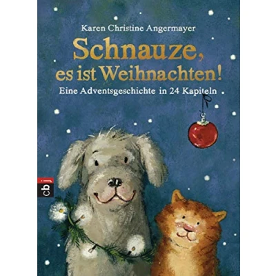 Obrázek Schnauze, es ist Weihnachten: Eine Adventsgeschichte in 24 Kapiteln (Die Schnauze Reihe, Band 1)