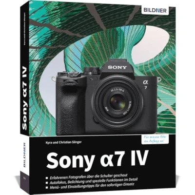 Obrázek Sony A7 IV: Das umfangreiche Praxisbuch zu Ihrer Kamera!