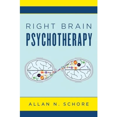 Obrázek Right Brain Psychotherapy (Norton Series on Interpersonal Neurobiology, Band 0)