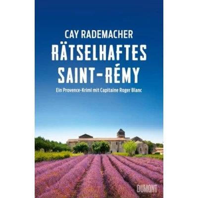 Obrázek Rätselhaftes Saint Rémy: Ein Provence Krimi mit Capitaine Roger Blanc (Capitaine ermittelt, Band 12)