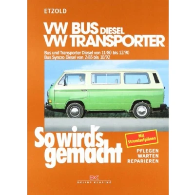 Obrázek VW Bus und Transporter Diesel von 11/80 bis 12/90, Syncro 02/85 10/92: So wird&#039;s gemacht Band 35