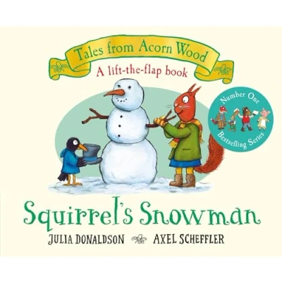 Obrázek Squirrel&#039;s Snowman: A Festive Lift The flap Story, Perfect Christmas Gift for Toddlers (Tales From Acorn Wood, 6)